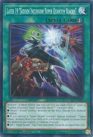 Layer 19 "Sudden Incursion! Super Quantum Black!!" (DUAD-EN068) - Duelist's Advance 1st Edition