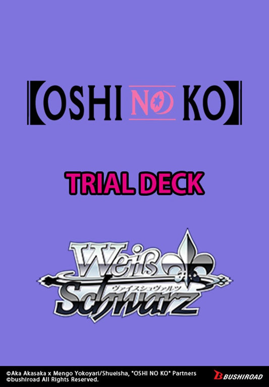 [Preorder] Weiss Schwarz - Oshi No Ko Trial Deck