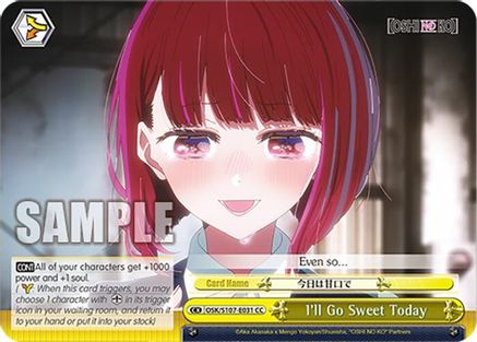 I'll Go Sweet Today (OSK/S107-E031 CC) - [OSHI NO KO]