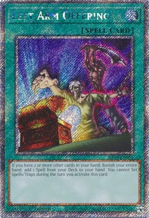 Left Arm Offering (Platinum Secret Rare) (RA04-EN086) - Quarter Century Stampede 1st Edition