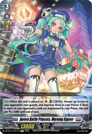 Aurora Battle Princess, Warning Kygree (DZ-BT11: SYMPHONY OF MIGHT & BLOOM)