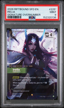 2026 RIFTBOUND: LEAGUE OF LEGENDS SFD-SPIRITFORGED #225* IRELIA SIGNATURE OVERNUMBER PSA 9